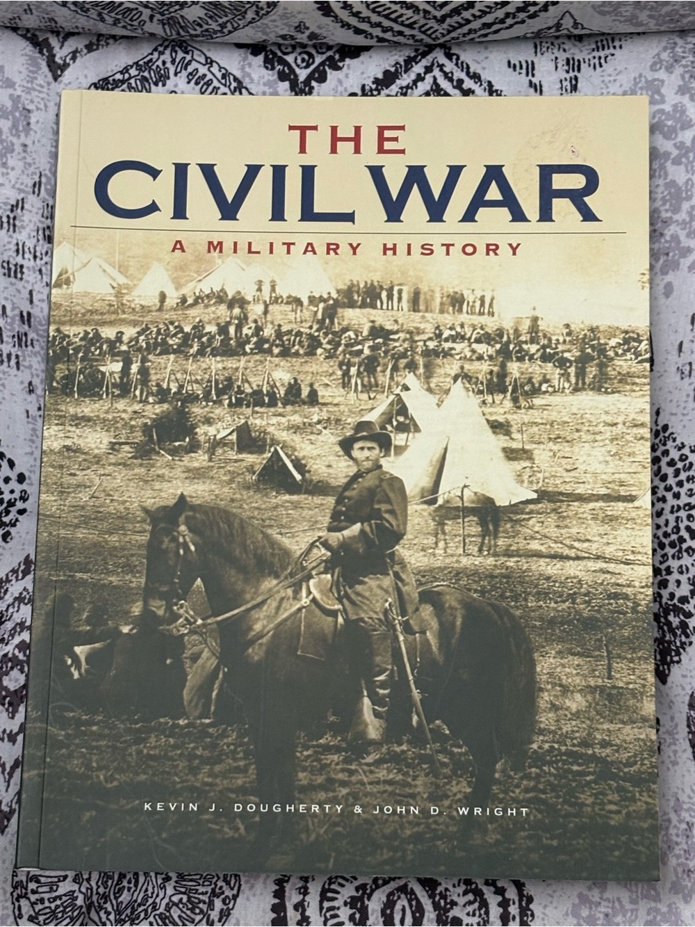 The Civil War A Military History By Kevin Dougherty